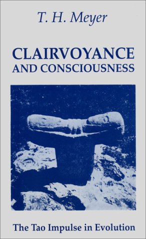 Clairvoyance And Consciousness: The Tao Impulse In Evolution