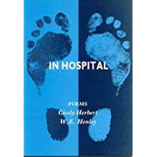 In Hospital: Two Poem Sequences A Hundred Years Apart
