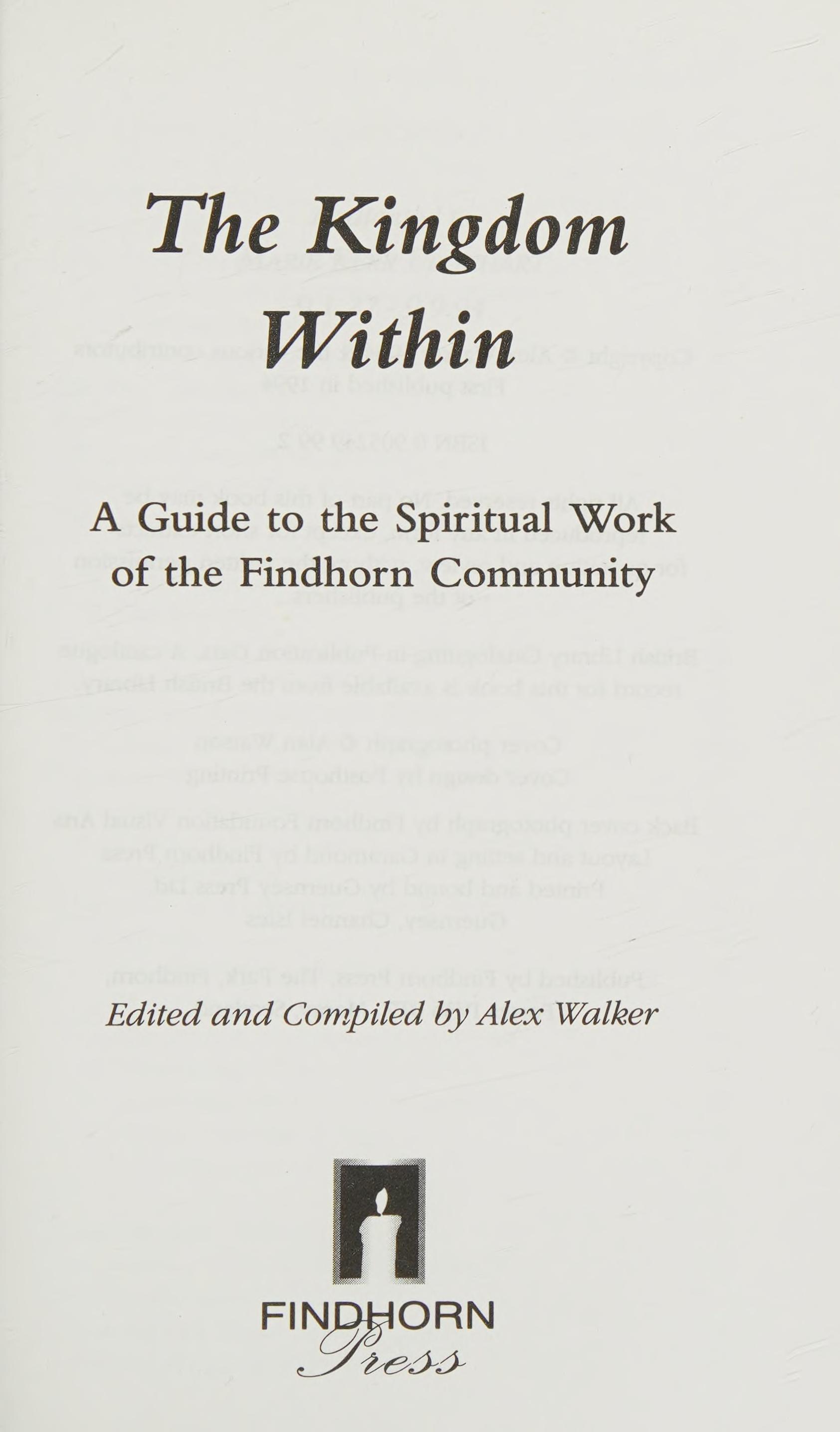 The Kingdom Within: A Guide To The Spiritual Work Of The Findhorn Community