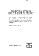 Computers, Records and the Right to Privacy