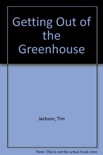 Getting Out of the Greenhouse