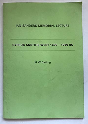 Cyprus And The West 1600-1050 Bc: Delivered In Sheffield On Monday, 19th November, 1979