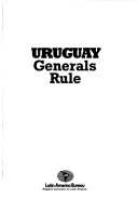 Uruguay: Generals Rule