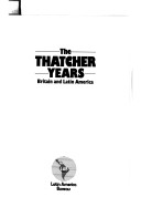 The Thatcher Years: Britain And Latin America