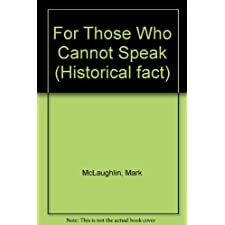 For Those Who Cannot Speak