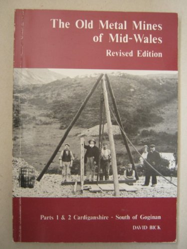 Old Metal Mines of Mid-Wales
