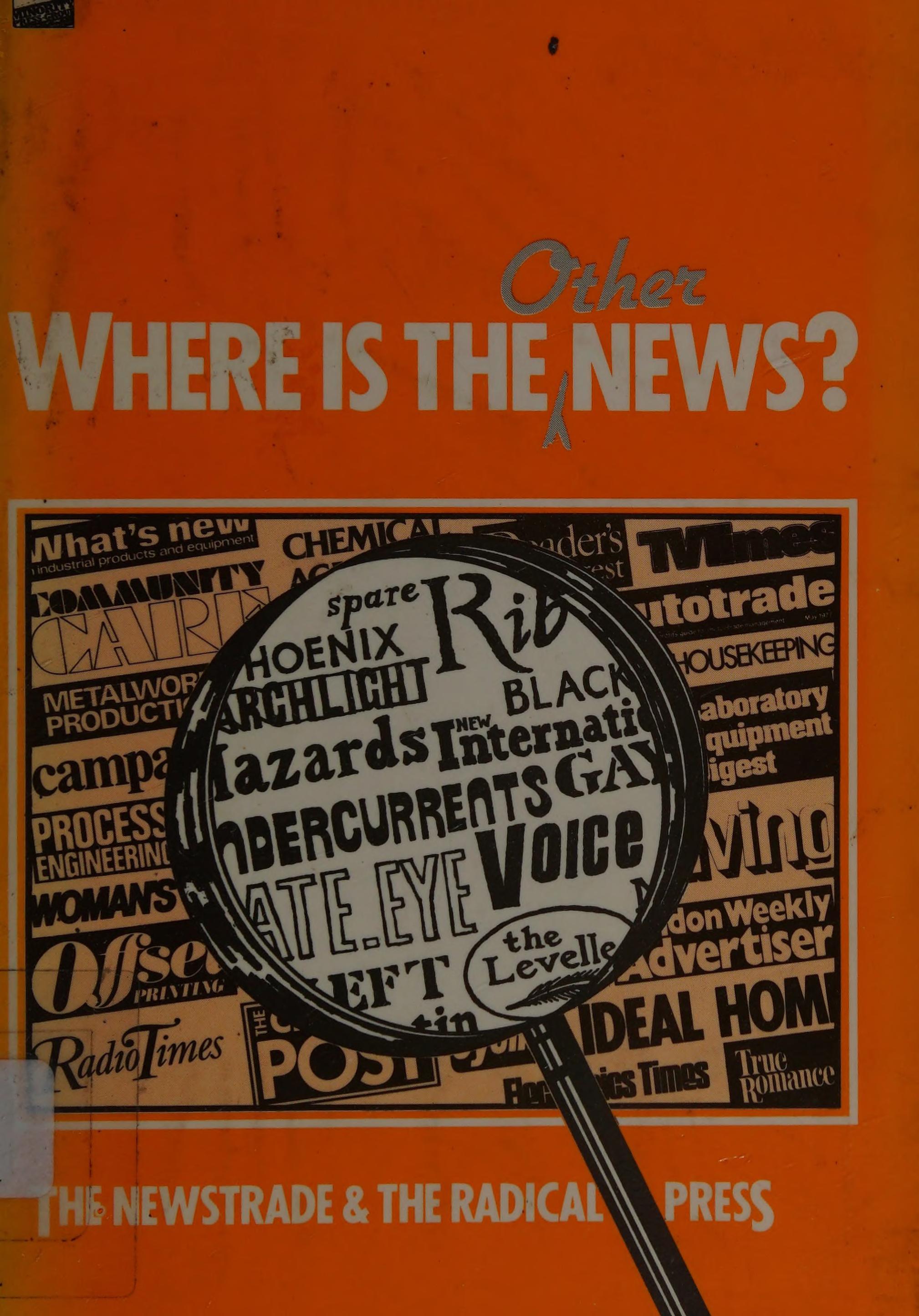Where is the Other News The Newstrade and the Radical Press