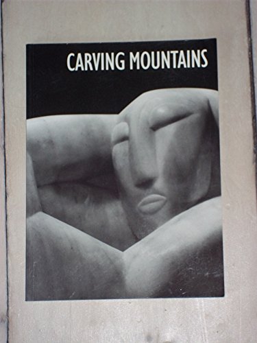 Carving Mountains: Modern Stone Sculpture In England 1907-37