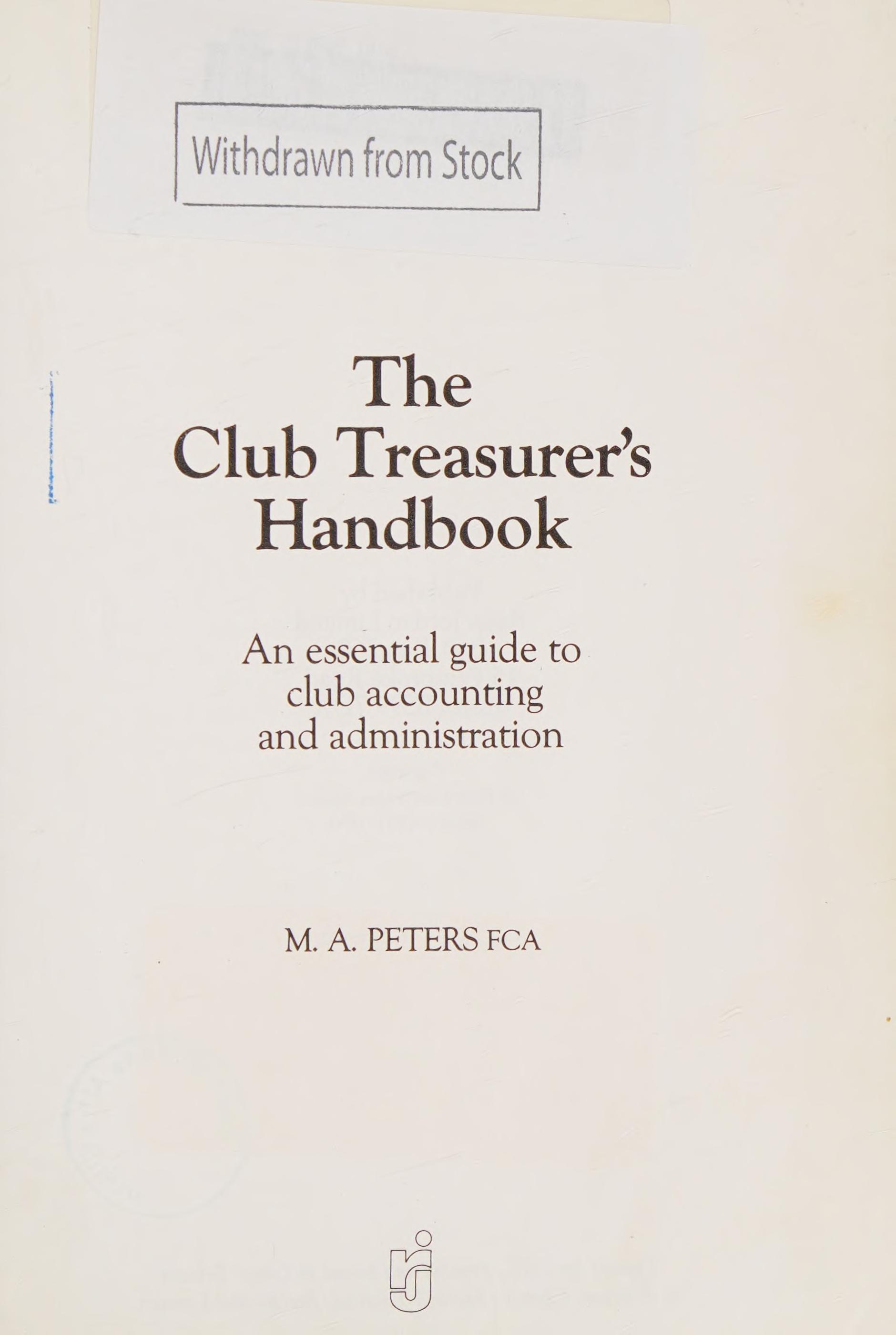 Club Treasurer'S Handbook: An Essential Guide To Club Accounting And Administration