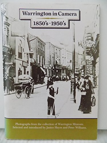 Warrington in Camera, 1850-1950