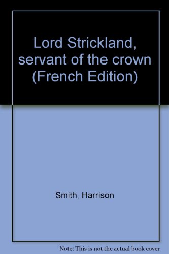 Lord Strickland, Servant of the Crown