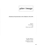 Alter/Image: Feminism And Representation In New Zealand Art, 1973-1993
