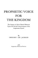 Prophetic Voice For The Kingdom: The Impact Of Alvin Daniel Mattson Upon The Social Consciousness Of The Augustana Synod