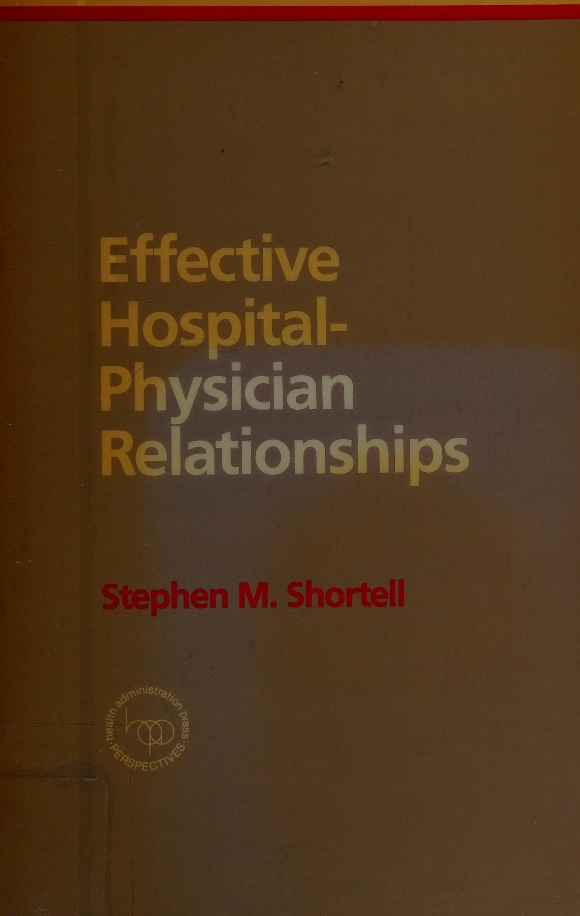 Effective Hospital-Physician Relationships