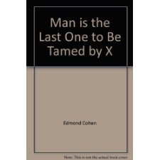 Man Is The Last One To Be Tamed: Poems For Peace Of Mind