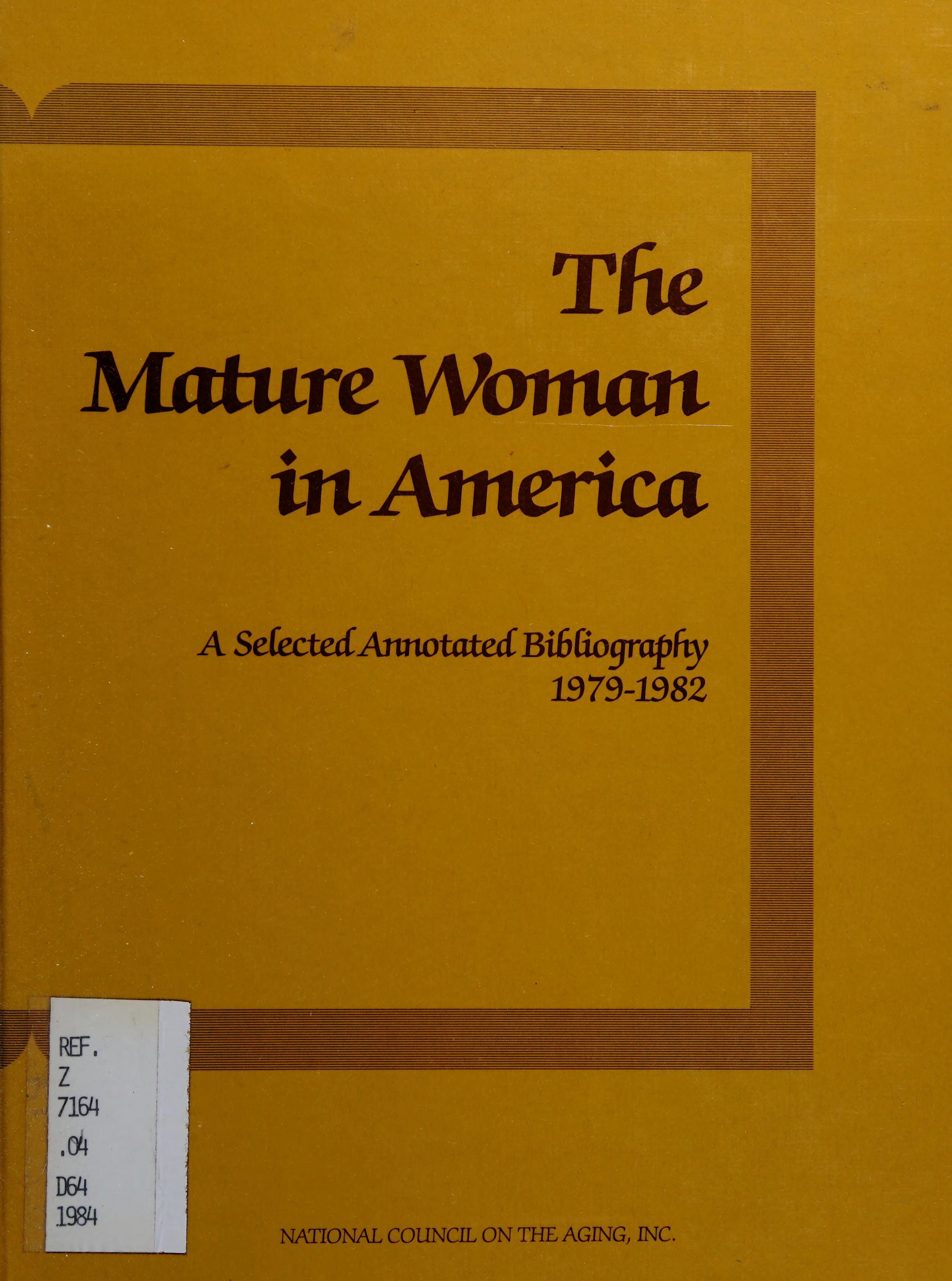 The Mature Woman In America: A Selected Annotated Bibliography, 1979-1982