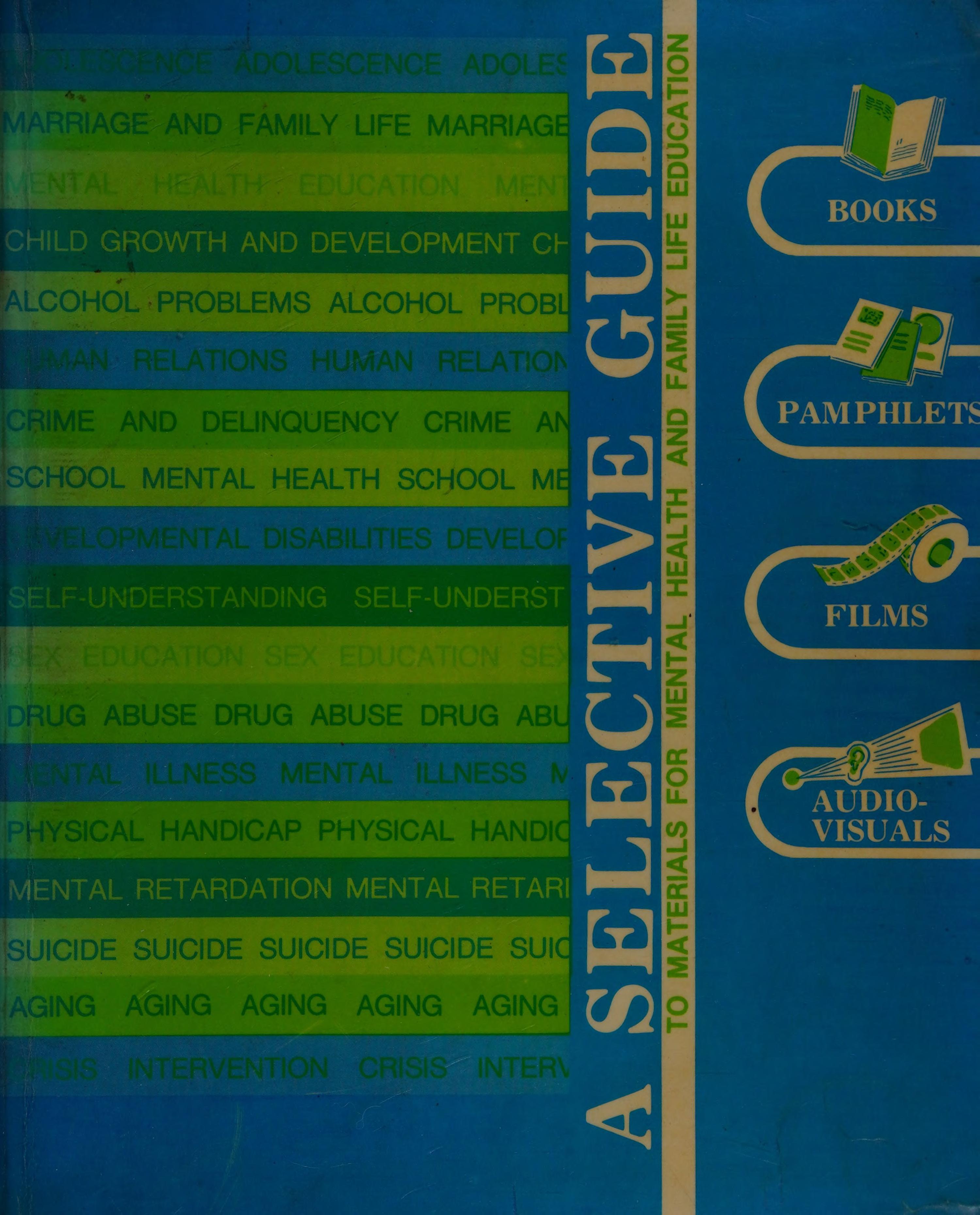 A Selective Guide To Materials For Mental Health And Family Life Education