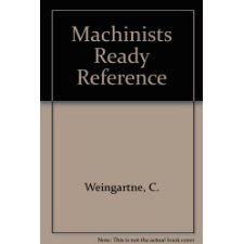 Machinists' Ready Reference