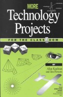 More Technology Projects For The Classroom