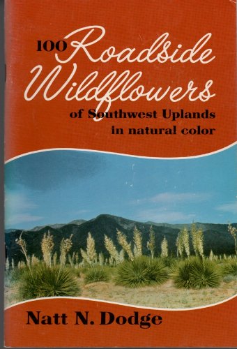 100 Roadside Wildflowers Of Southwest Uplands In Natural Color