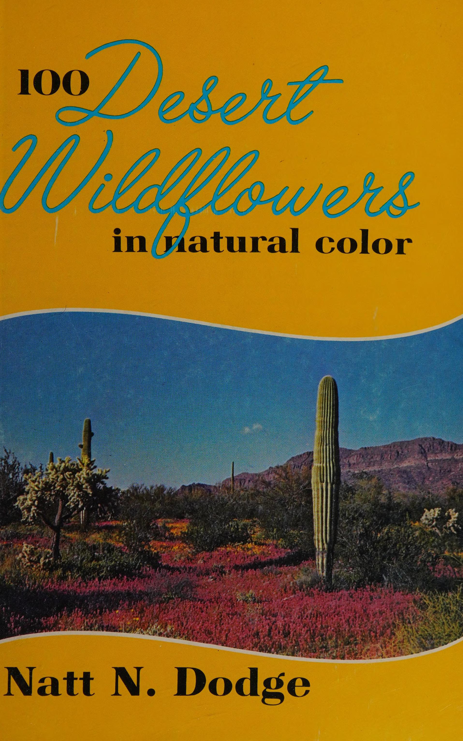 One Hundred Desert Wildflowers In Natural Color