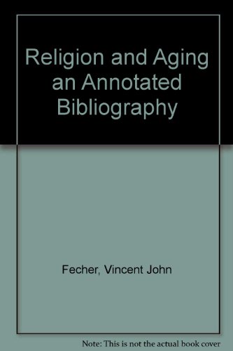 Religion and Aging an Annotated Bibliography