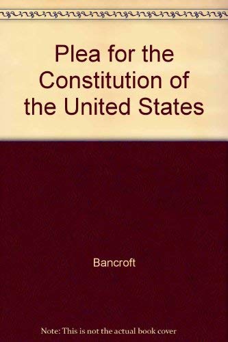 Plea for the Constitution of the United States