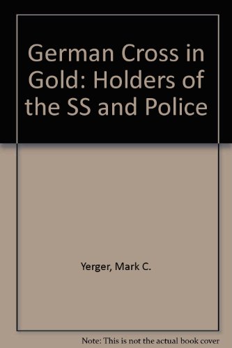 German Cross In Gold: Holders Of The Ss And Police