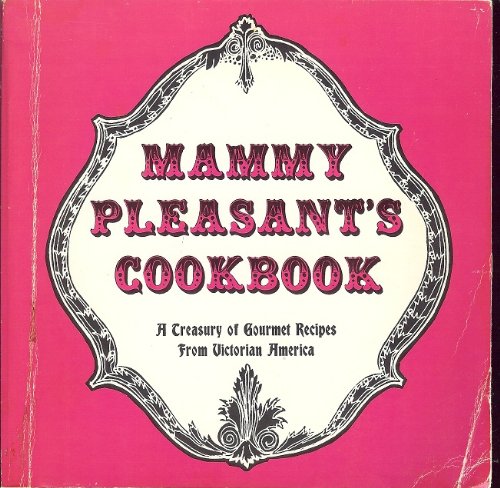 Mammy Pleasant's Cookbook
