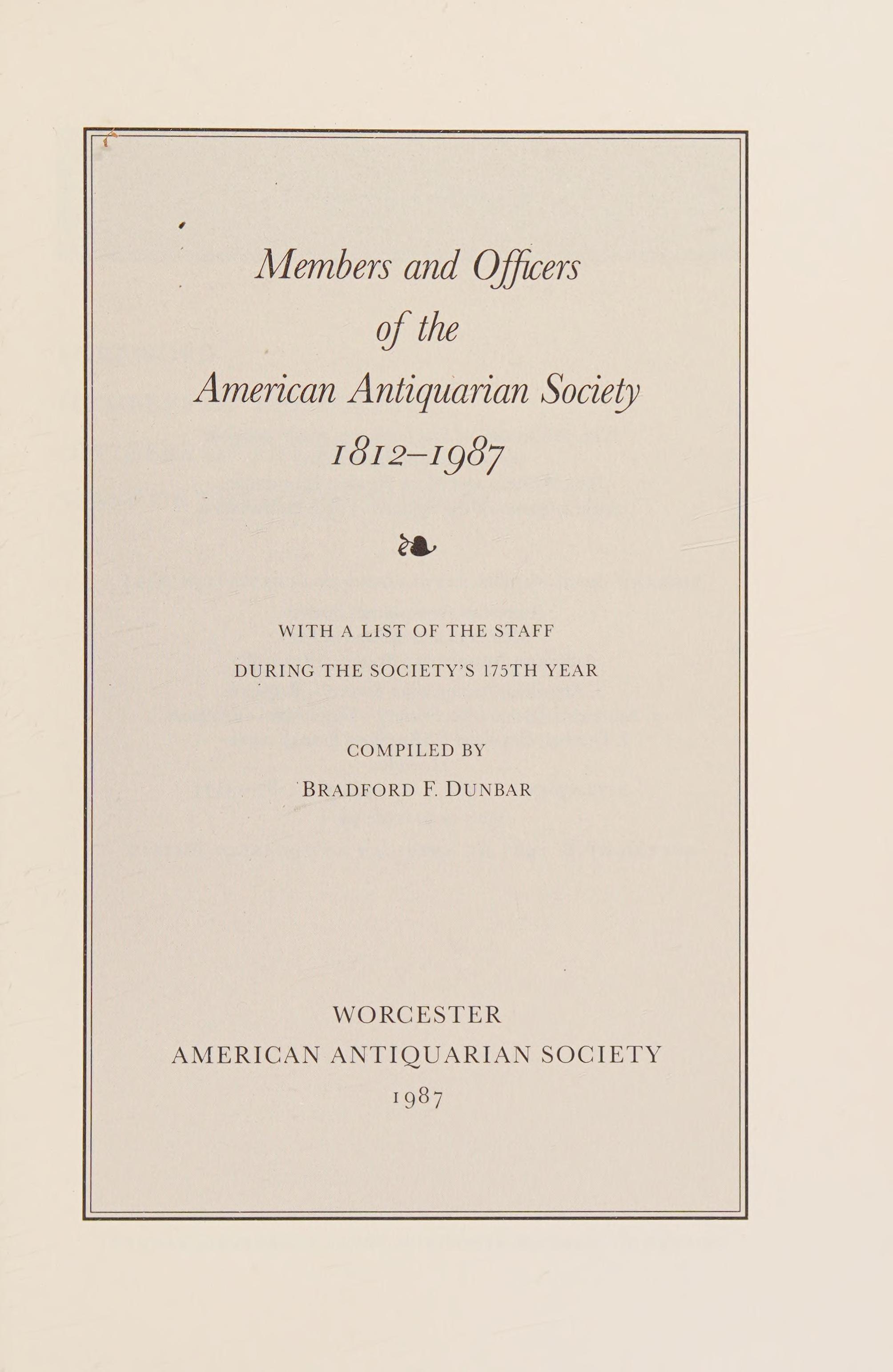 Members And Officers Of The American Antiquarian Society 1812-1987.