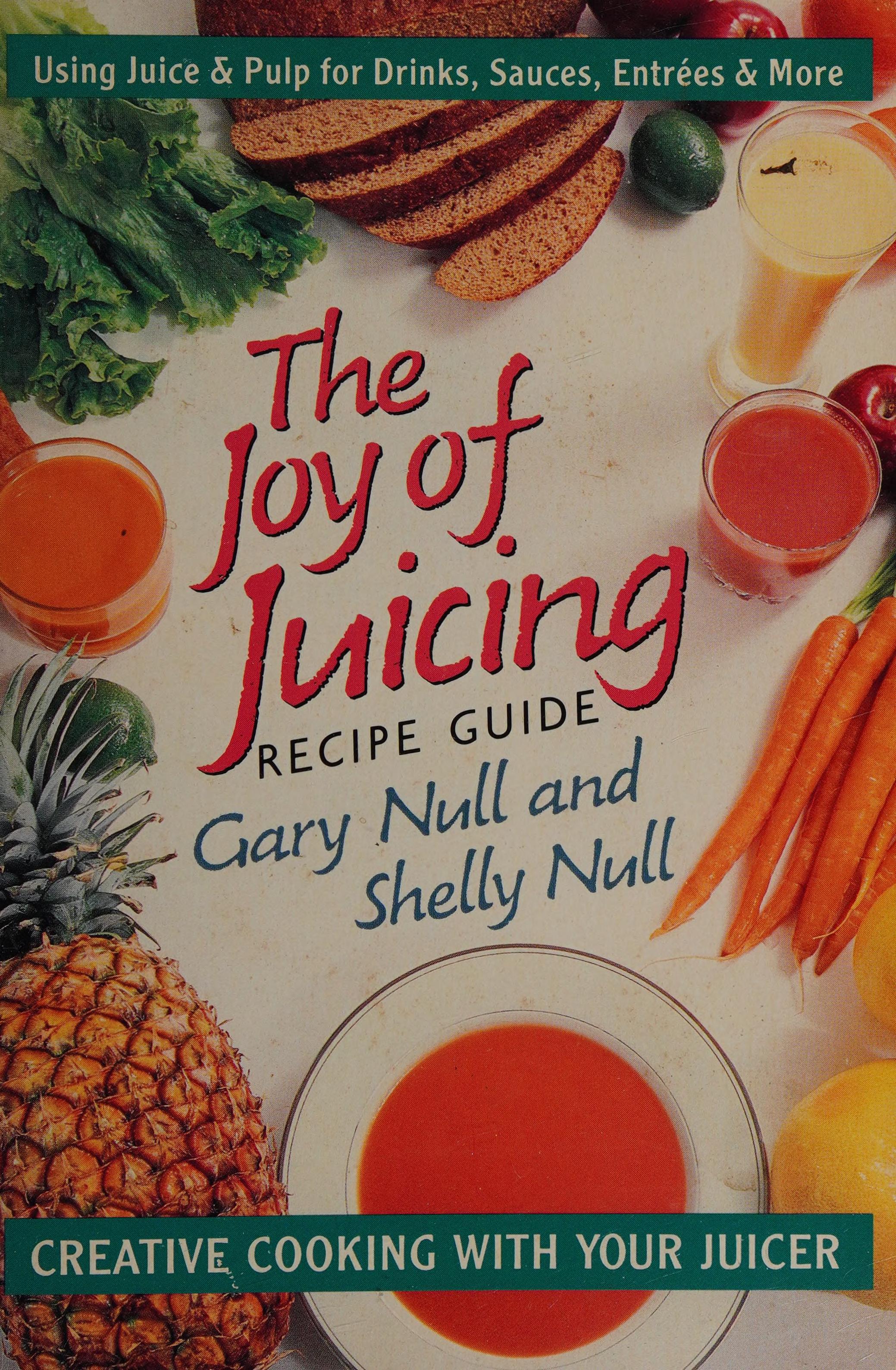 The Joy of Juicing Recipe Guide