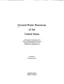 Ground-Water Resources Of The United States: An Illustrated Compendium Of The Nation'S Underground Water Resources