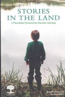 Stories In The Land: A Place-Based Environmental Education Anthology
