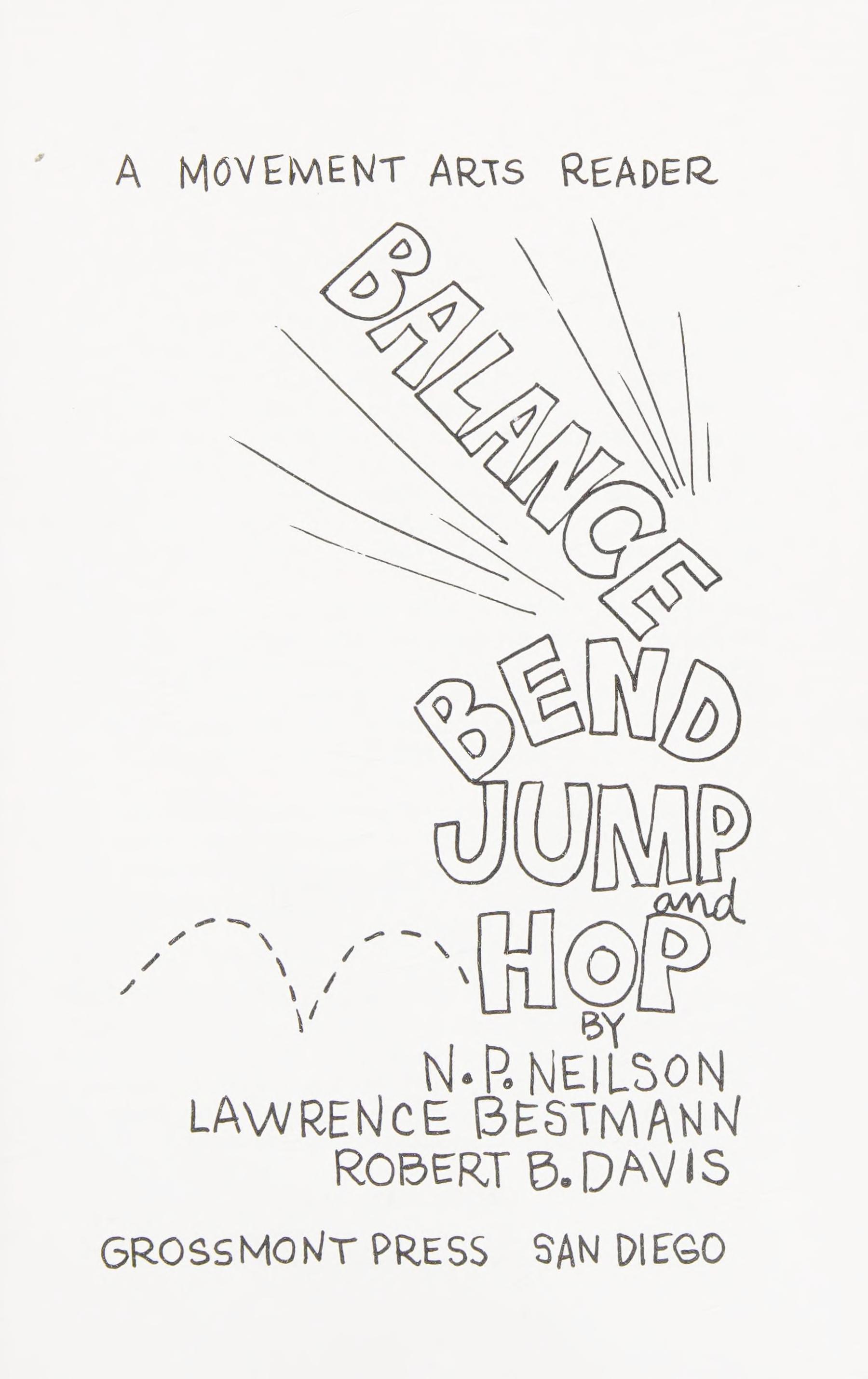 Balance, Bend, Jump, and Hop