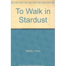 To Walk In Stardust