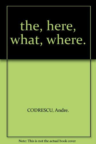 The, Here, What, Where