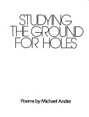 Studying The Ground For Holes Poems