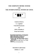 The Complete Metric System with the International System of Units