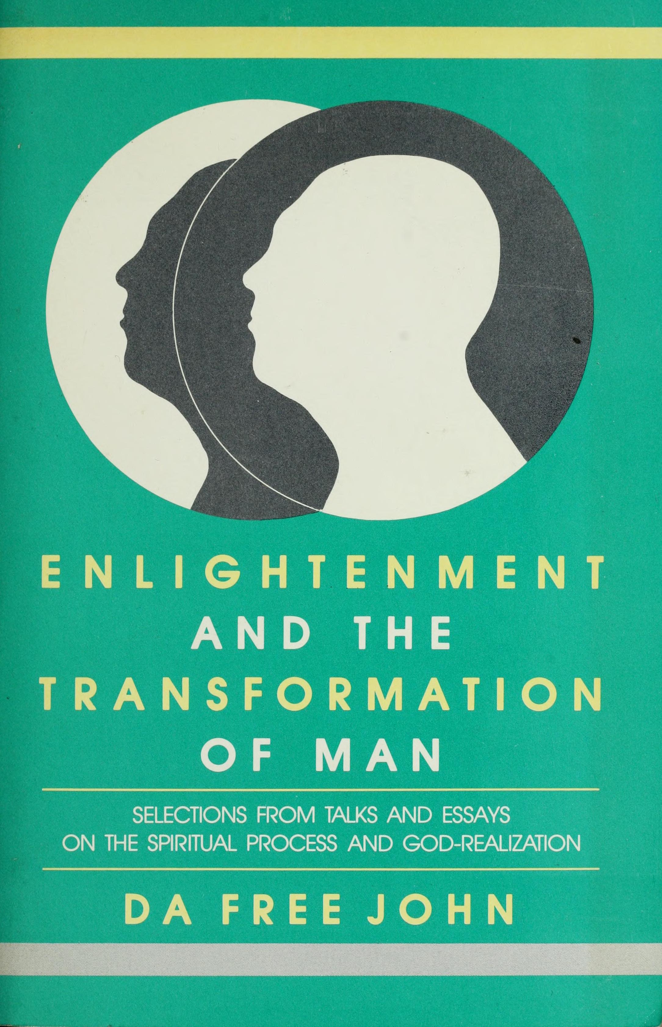 Enlightenment And The Transformation Of Man: Selections From Talks And Essays On The Spiritual Process And God-Realization