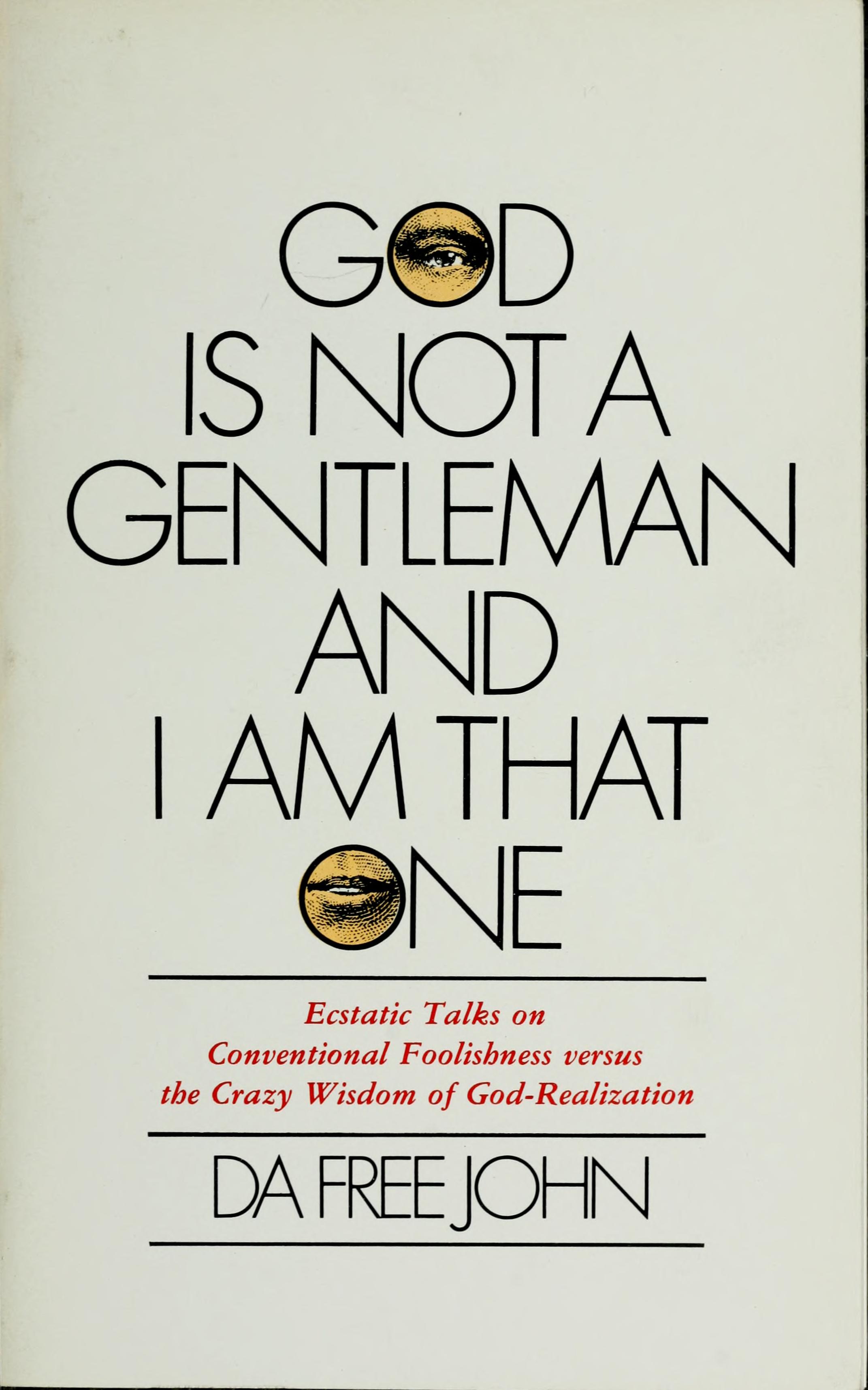 God Is Not a Gentleman and I Am That One