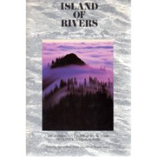 Island Of Rivers: An Anthology Celebrating Fifty Years Of Olympic National Park
