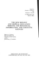 The New Biology And Medical Education: Merging The Biological, Information, And Cognitive Sciences