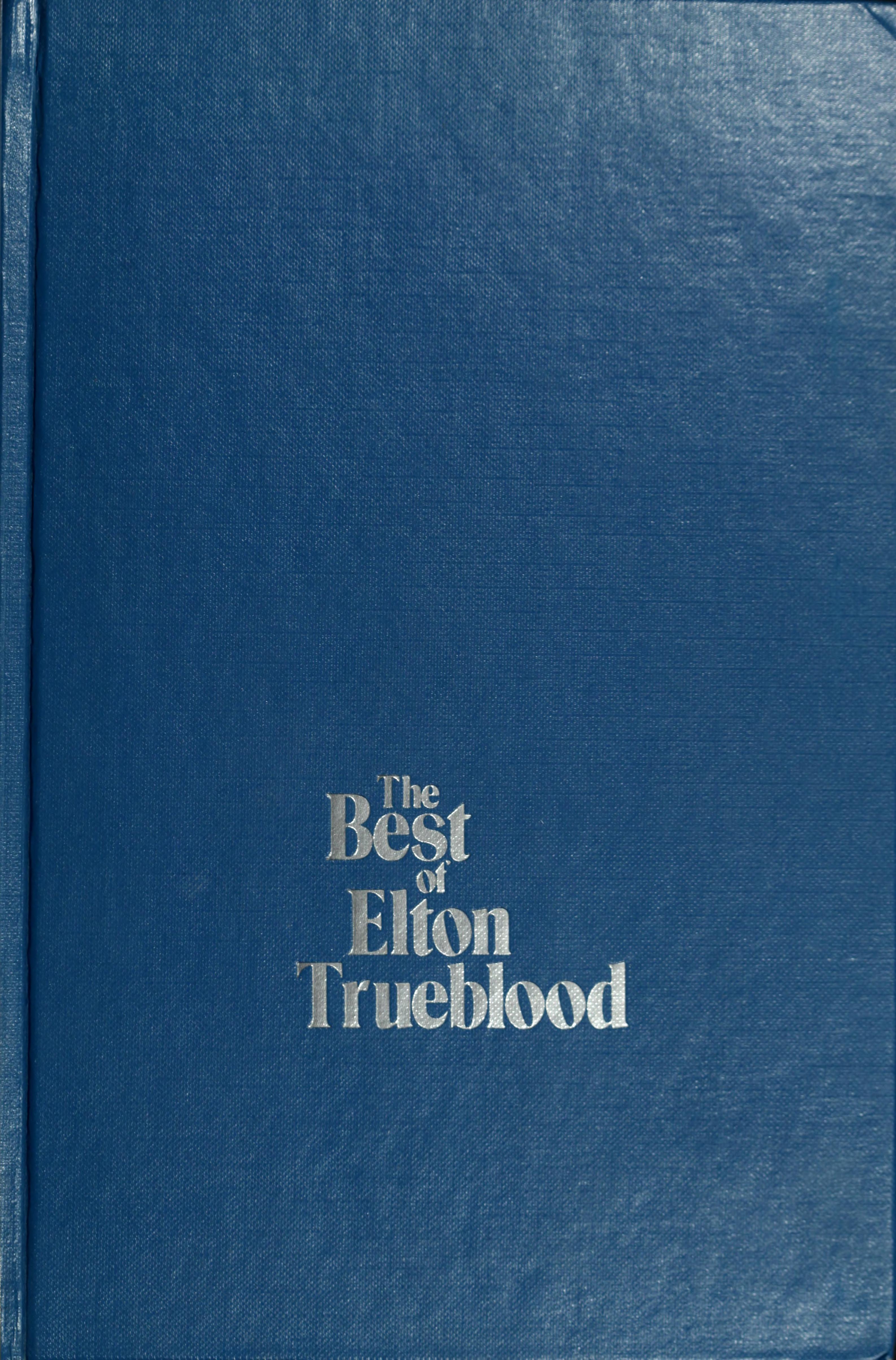 The Best Of Elton Trueblood: An Anthology