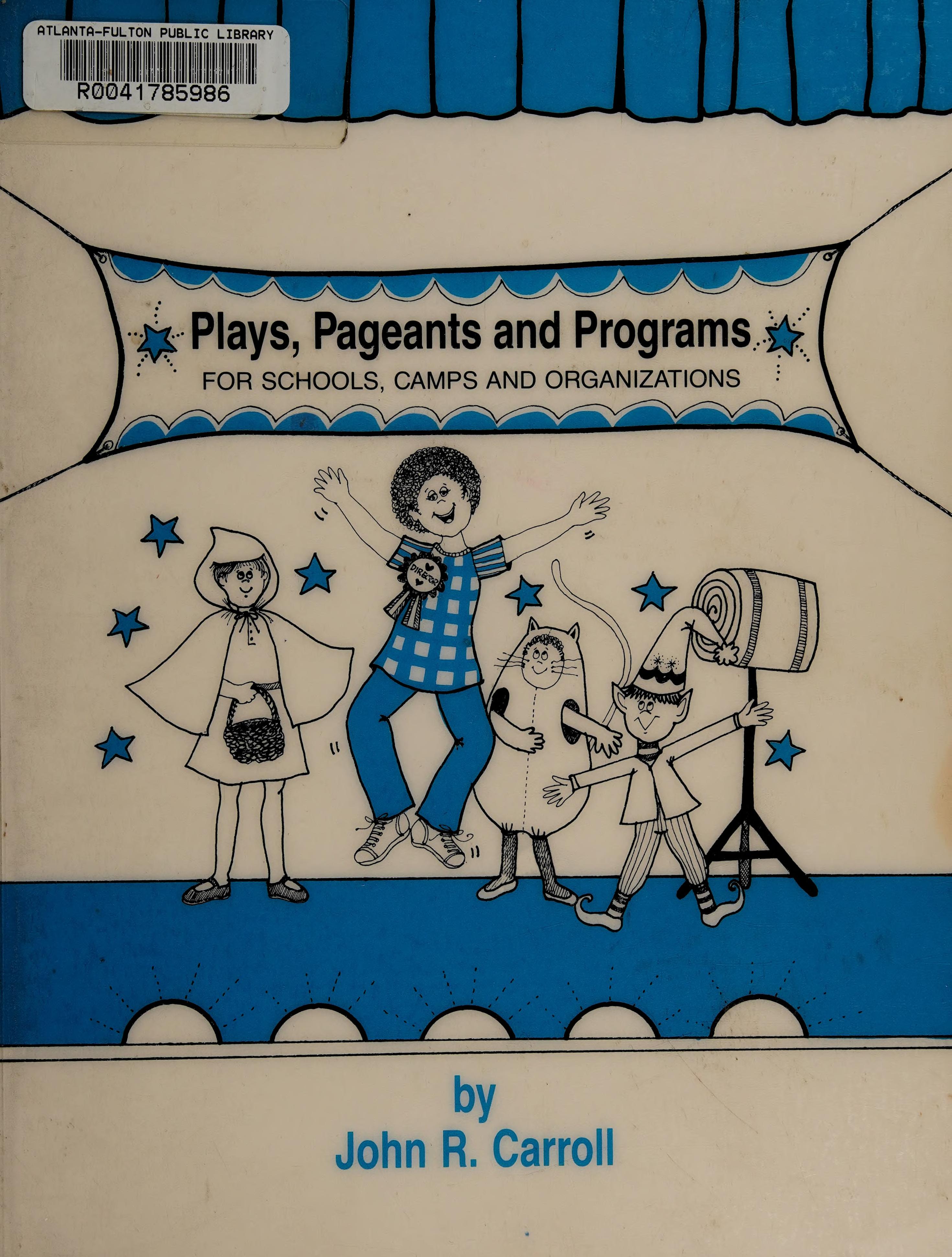 Plays, Pageants and Programs for Schools, Camps and Organizations