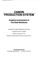 Canon Production System: Creative Involvement Of The Total Workforce (Productivity Management Series) (English And Japanese Edition)
