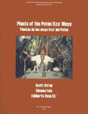 Plants Of The Petén Itza’ Maya: Plantas De Los Maya Itza’ Del Petén