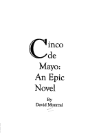 Cinco De Mayo: An Epic Novel.