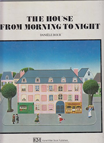 The House from Morning to Night