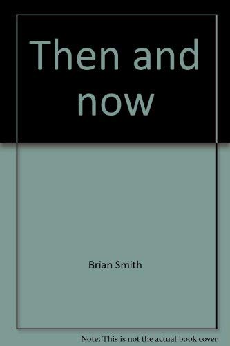 Then and Now