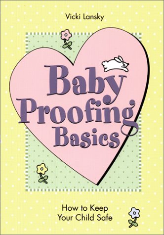 Baby Proofing Basics 2 Ed